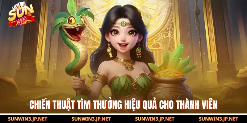 Chiến thuật tìm thưởng hiệu quả cho thành viên