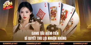 Game Bài Kiếm Tiền