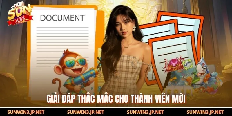 Giải đáp thắc mắc cho thành viên mới