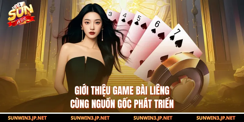 Giới thiệu game bài Liêng cùng nguồn gốc phát triển